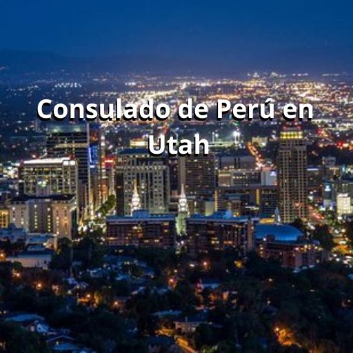 Consulado general de peru en Utah